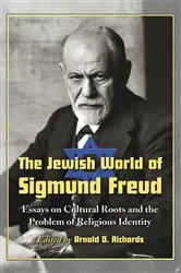 Book cover of The Jewish World of Sigmund Freud by Richards, Arnold D., M.D.
