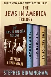 Book cover of The Jews in America Trilogy by Stephen Birmingham