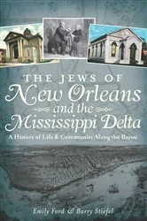 Book cover of The Jews of New Orleans and the Mississippi Delta by Emily Ford