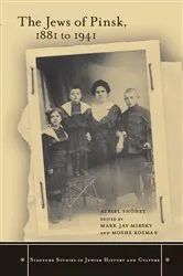 Book cover of The Jews of Pinsk, 1881 to 1941 by Azriel Shohet