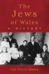 Book cover of The Jews of Wales by Cai Parry-Jones