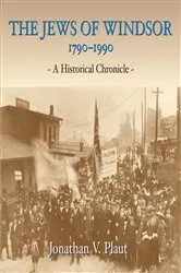 Book cover of The Jews of Windsor, 1790-1990 by Jonathan V. Plaut