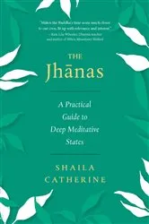 Book cover of The Jhanas by Shaila Catherine