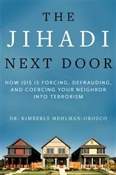 Book cover of The Jihadi Next Door by Kimberly Mehlman-Orozco