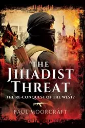 Book cover of The Jihadist Threat by Paul Moorcraft