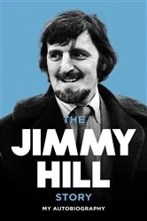 Book cover of The Jimmy Hill Story by Jimmy Hill