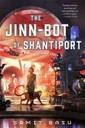 Book cover of The Jinn-Bot of Shantiport by N/A