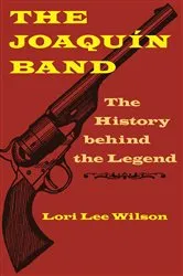 Book cover of The Joaquín Band by Lori Lee Wilson
