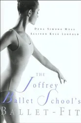 Book cover of The Joffrey Ballet School's Ballet-Fit by Unknown