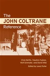 Book cover of The John Coltrane Reference by Lewis Porter