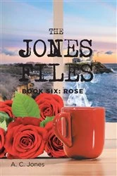 Book cover of The Jones Files: Book Six by A. C. Jones