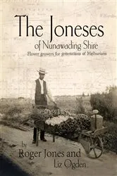 Book cover of The Joneses of Nunawading Shire by Roger K Joneses