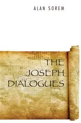 Book cover of The Joseph Dialogues by Alan Sorem
