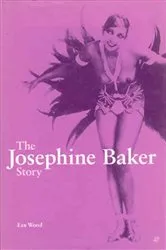 Book cover of The Josephine Baker Story by Wise Publications