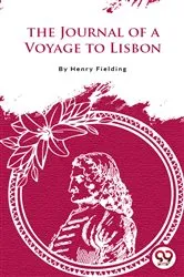 Book cover of The Journal Of A Voyage To Lisbon by Henry Fielding
