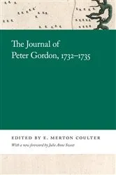 Book cover of The Journal of Peter Gordon, 1732–1735 by E. Merton Coulter