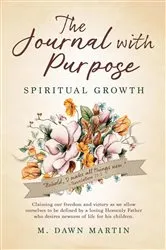 Book cover of The Journal with Purpose by M. Dawn Martin
