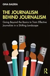 Book cover of The Journalism Behind Journalism by Unknown
