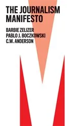 Book cover of The Journalism Manifesto by Barbie Zelizer