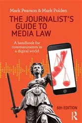 Book cover of The Journalist's Guide to Media Law (6th ed.) by Mark Pearson