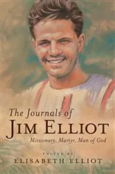 Book cover of The Journals of Jim Elliot by Elisabeth Elliot