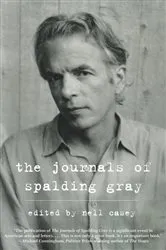 Book cover of The Journals of Spalding Gray by Spalding Gray