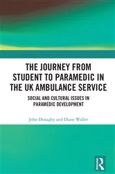 Book cover of The Journey from Student to Paramedic in the UK Ambulance Service by Unknown