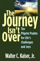 Book cover of The Journey Isn’t Over by Walter C.Jr. Kaiser