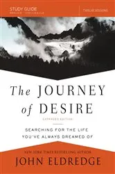 Book cover of The Journey of Desire Study Guide Expanded Edition by Unknown