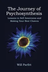 Book cover of The Journey of Psychosynthesis by Will Parfitt