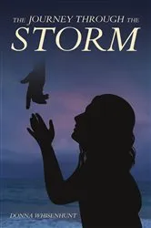 Book cover of The Journey Through the Storm by Donna Whisenhunt