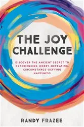 Book cover of The Joy Challenge by Randy Frazee