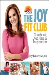 Book cover of The Joy Fit Club by Joy Bauer
