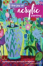 Book cover of The Joy of Acrylic Painting by Annie Gonzales