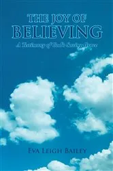 Book cover of The Joy of Believing by Eva Leigh Bailey
