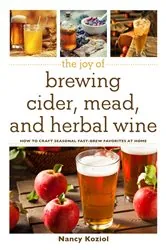 Book cover of The Joy of Brewing Cider, Mead, and Herbal Wine by Nancy Koziol
