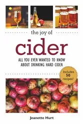 Book cover of The Joy of Cider by Jeanette Hurt