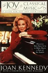 Book cover of The Joy of Classical Music by Joan Kennedy