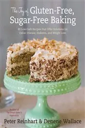 Book cover of The Joy of Gluten-Free, Sugar-Free Baking by Peter Reinhart