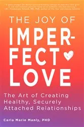 Book cover of The Joy of Imperfect Love by Carla Marie Manly