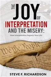 Book cover of The Joy of Interpretation and the Misery by Steve Richardson