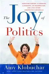 Book cover of The Joy of Politics by Amy Klobuchar