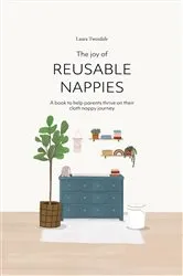 Book cover of The Joy of Reusable Nappies by Laura Tweedale