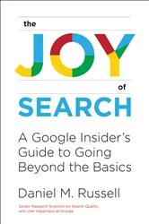 Book cover of The Joy of Search by Daniel M. Russell