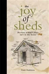 Book cover of The Joy of Sheds by Unknown
