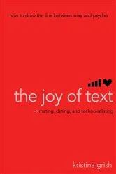 Book cover of The Joy of Text by Kristina Grish