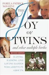 Book cover of The Joy of Twins and Other Multiple Births by Pamela Patrick Novotny
