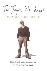 Book cover of The Joyce We Knew by Ulick O'Connor