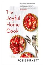 Book cover of The Joyful Home Cook by Rosie Birkett