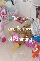 Book cover of The Joys and Sorrows of Parenting by The School of Life